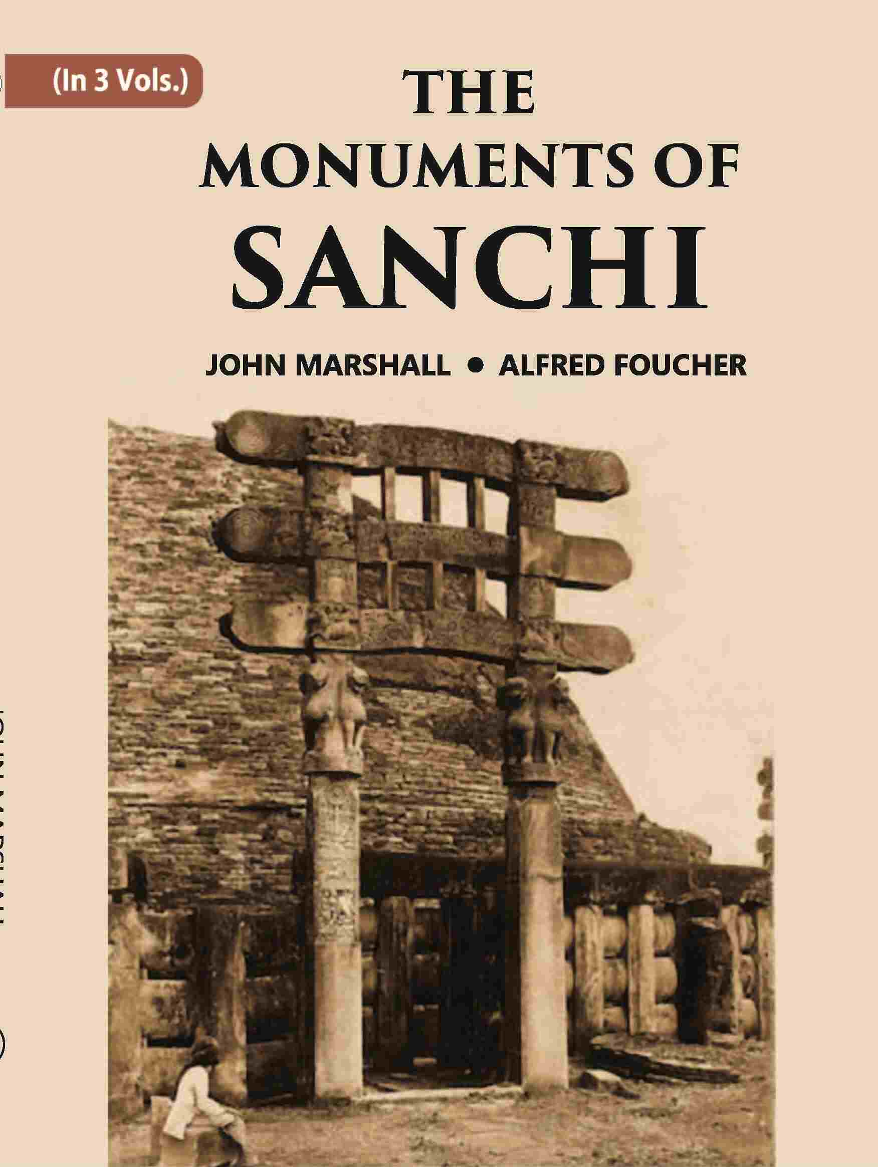 THE MONUMENTS OF SANCHI Vol. 3rd - Gyan Books 