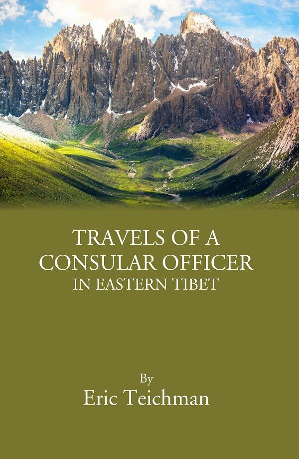Travels Of A Consular Officer In Eastern Tibet - Gyan Books 