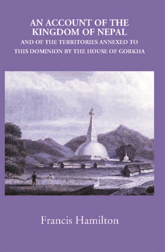 An Account Of The Kingdom Of Nepal, And Of The Territories Annexed To This Dominion By The House Of Gorkha - Gyan Books 