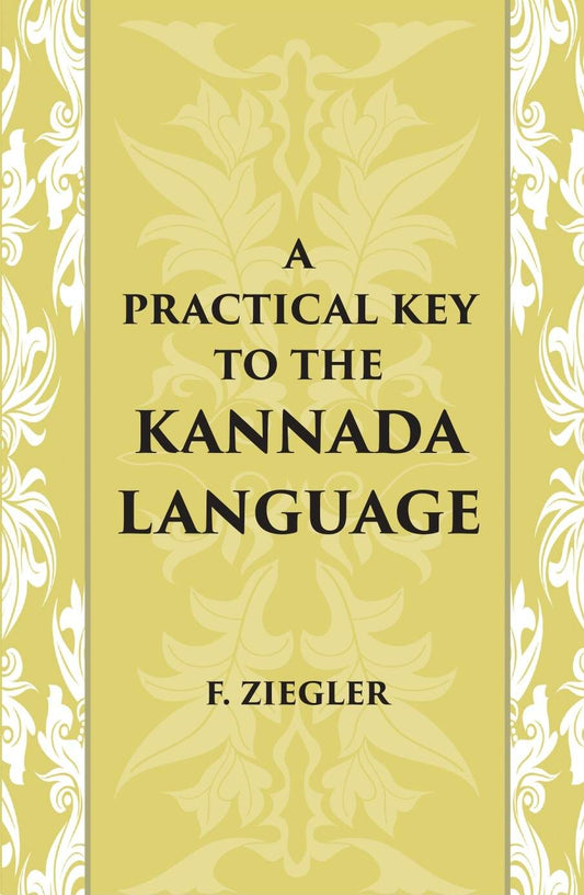 A Practical Key To The Kannada Language - Gyan Books 