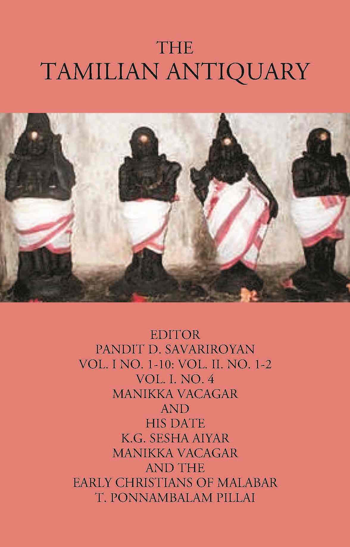 The Tamilian Antiquary Manikka Vacagar And His Date Vol. I. No. 4 - Gyan Books 