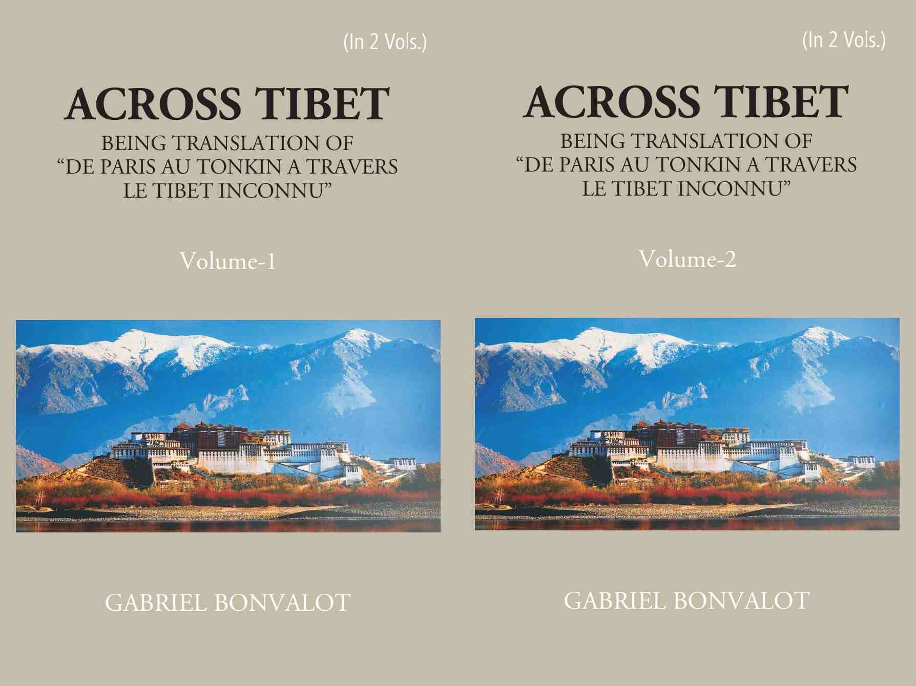 Across Thibet Being A Translation Of “De Paris Au Tonkin A Travers Letibet Inconnu,” 2 Vols. Set - Gyan Books 