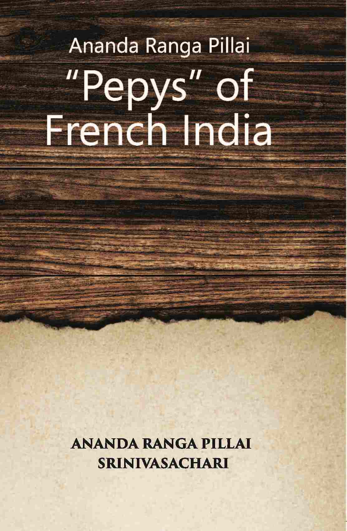 Ananda Ranga Pillai The ‘Pepys’ Of French India - Gyan Books 
