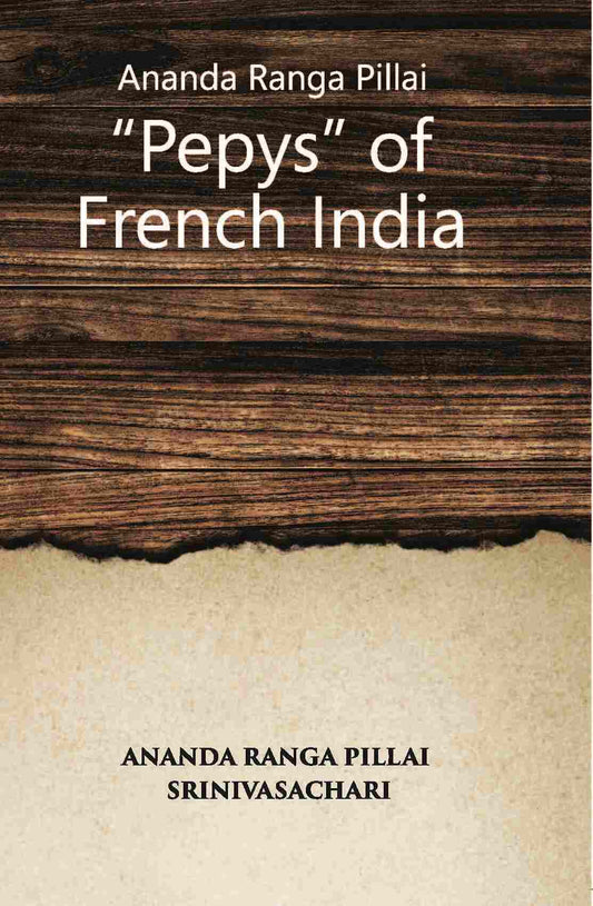 Ananda Ranga Pillai The ‘Pepys’ Of French India - Gyan Books 