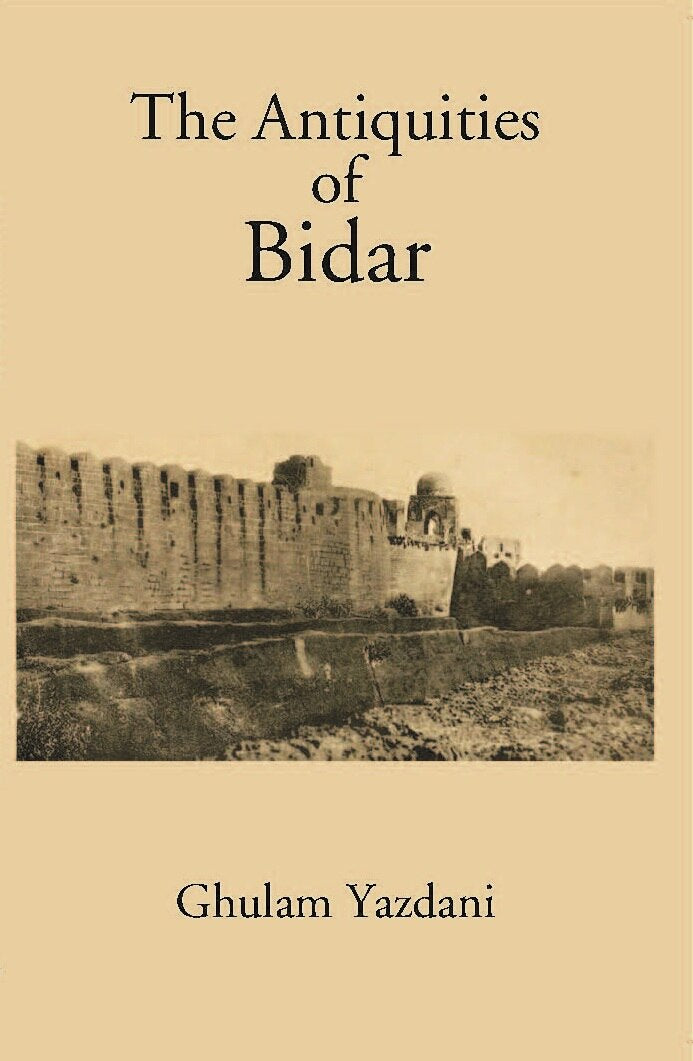 Antiquities Of Bidar - Gyan Books 