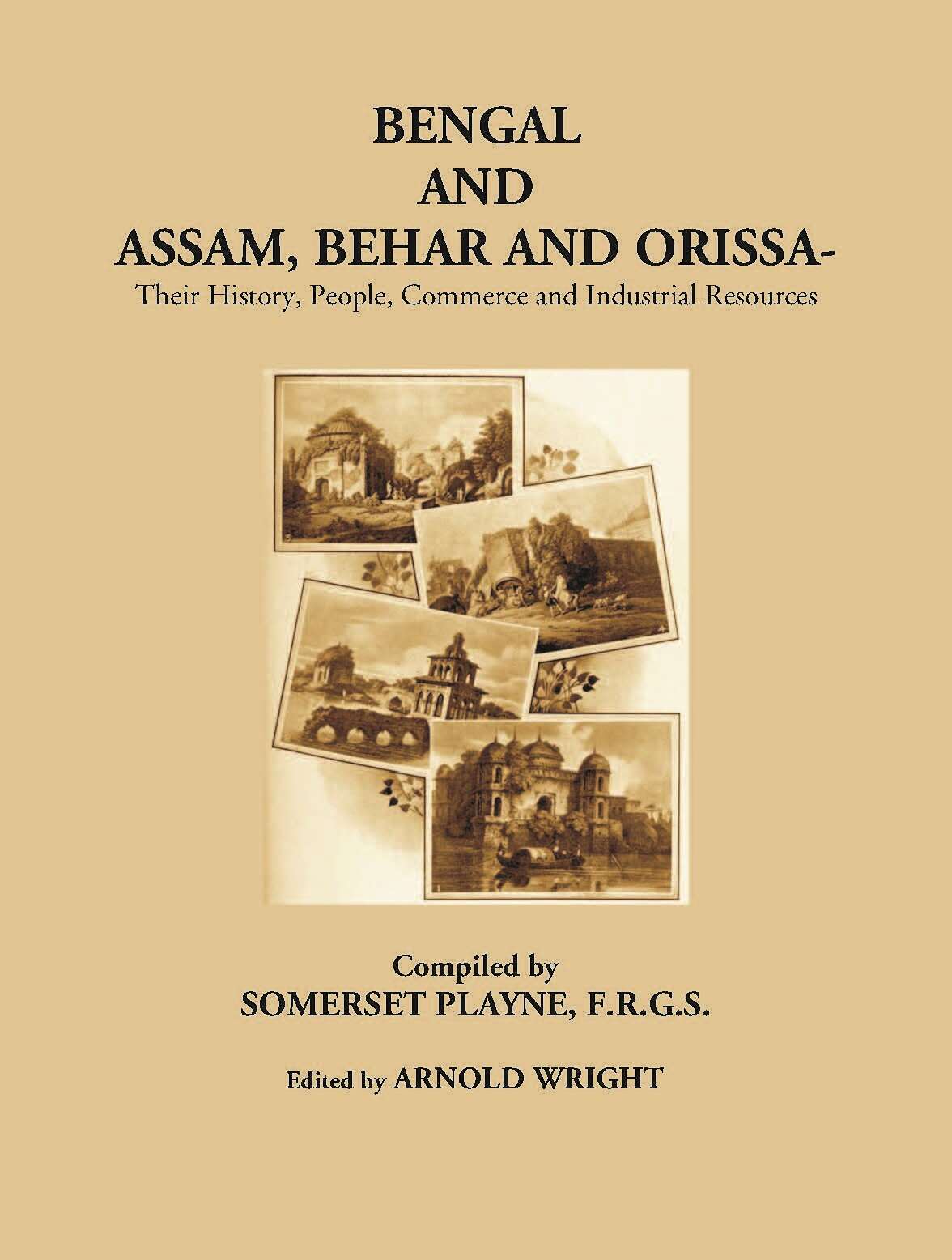 Bengal And Assam Behar And Orissa: Their History, People, Commerce, And Industrial Resources - Gyan Books 