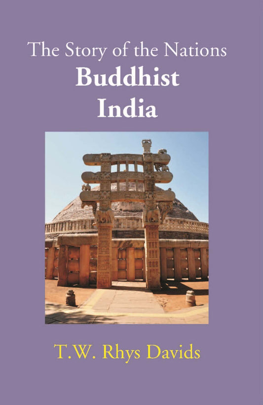 Buddhist India: The Story Of The Nations - Gyan Books 