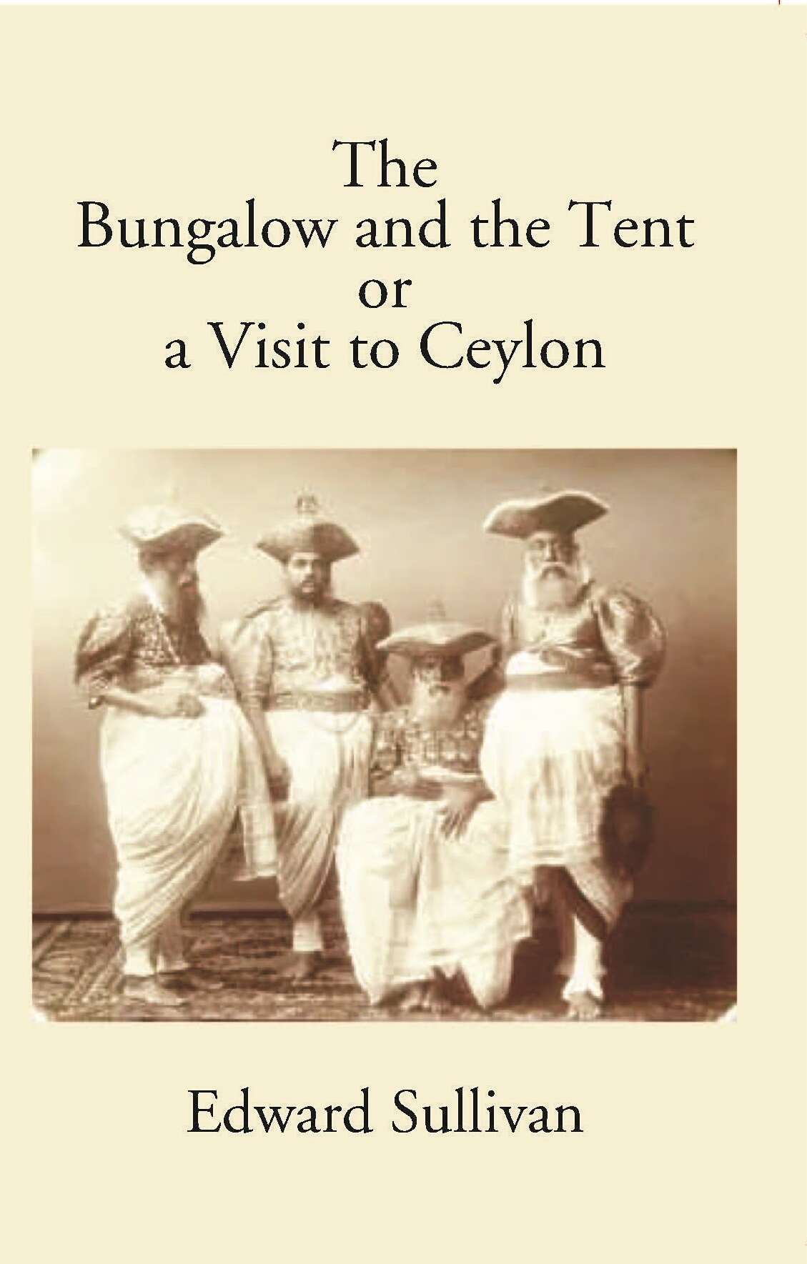 The Bungalow And The Tent Or A Visit To Ceylon - Gyan Books 