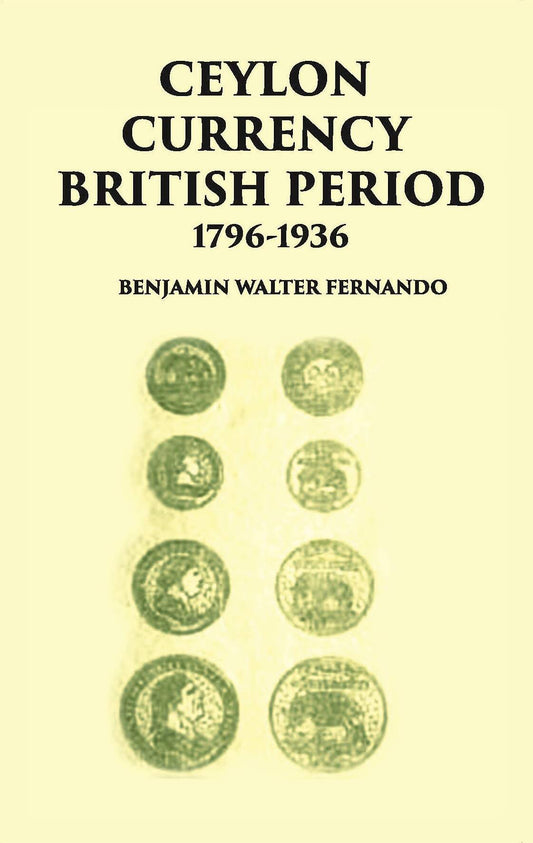 Ceylon Currency British Period 1796-1936 - Gyan Books 