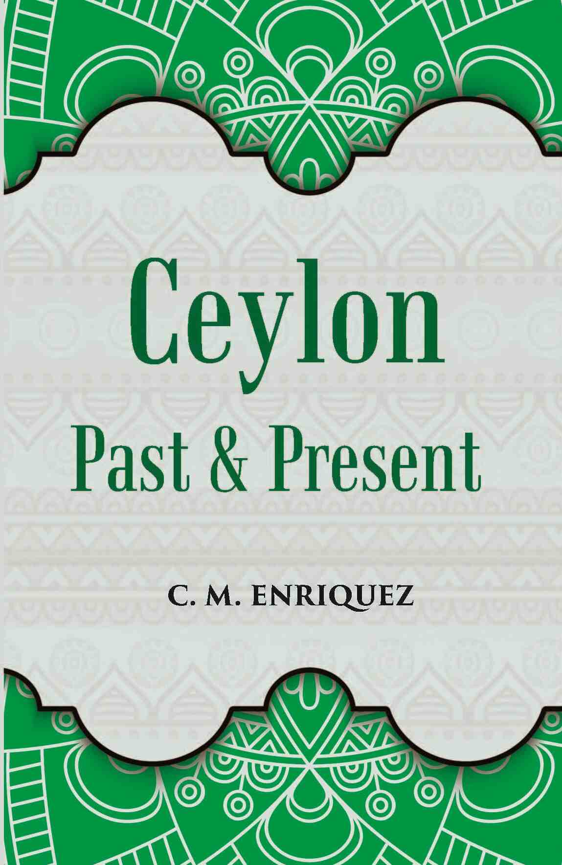Ceylon Past And Present - Gyan Books 