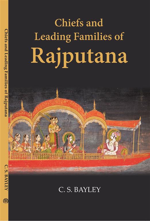 Chiefs And Leading Families In Rajputana - Gyan Books 