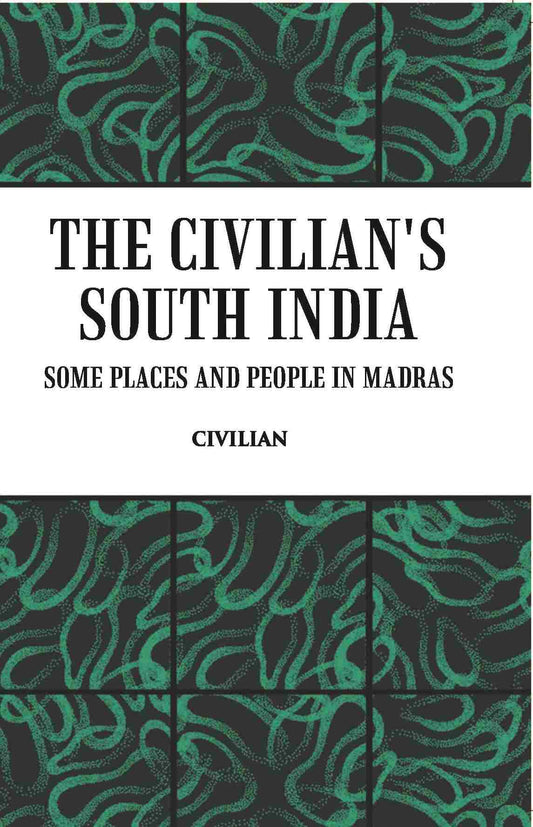 The Civilian's South India Some Places And People In Madras - Gyan Books  Grab2Buy Gyan Books Grab2Buy