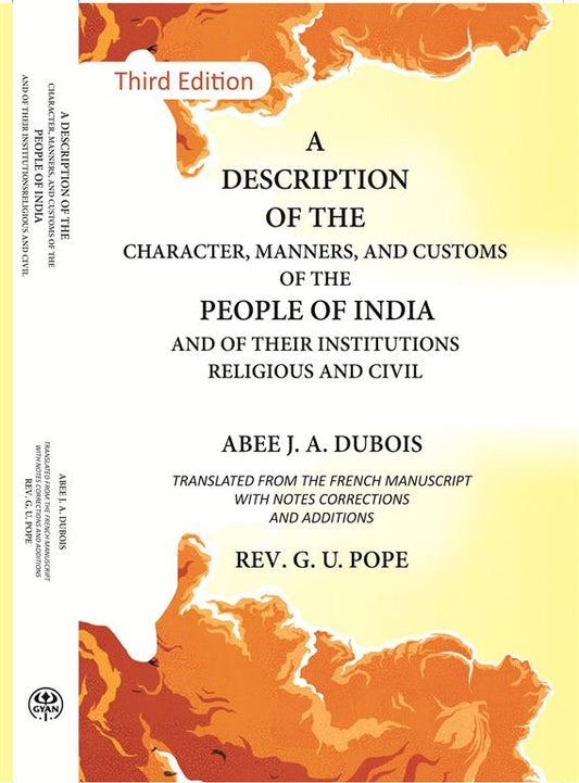 A Description Of The Character, Manners, And Customs Of The People Of India And Of Their Institutions Religious And Civil - Gyan Books 