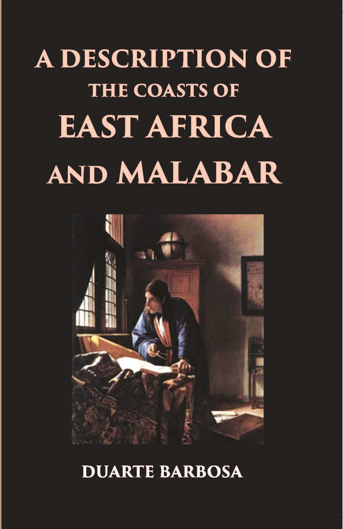 A Description Of The Coasts Of East Africa And Malabar In The Beginning Of The Sixteenth Century - Gyan Books 