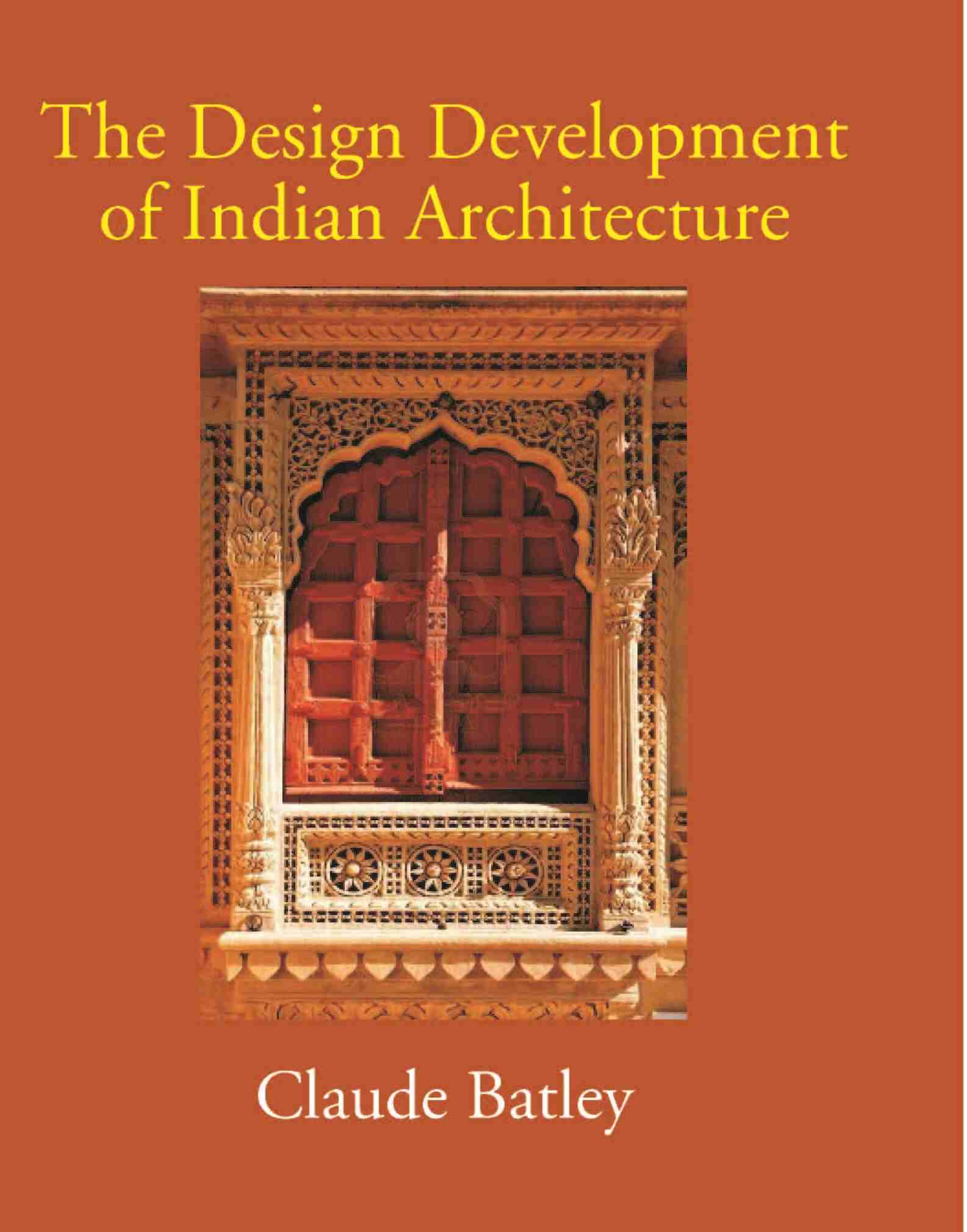 The Design Development Of Indian Architecture - Gyan Books 