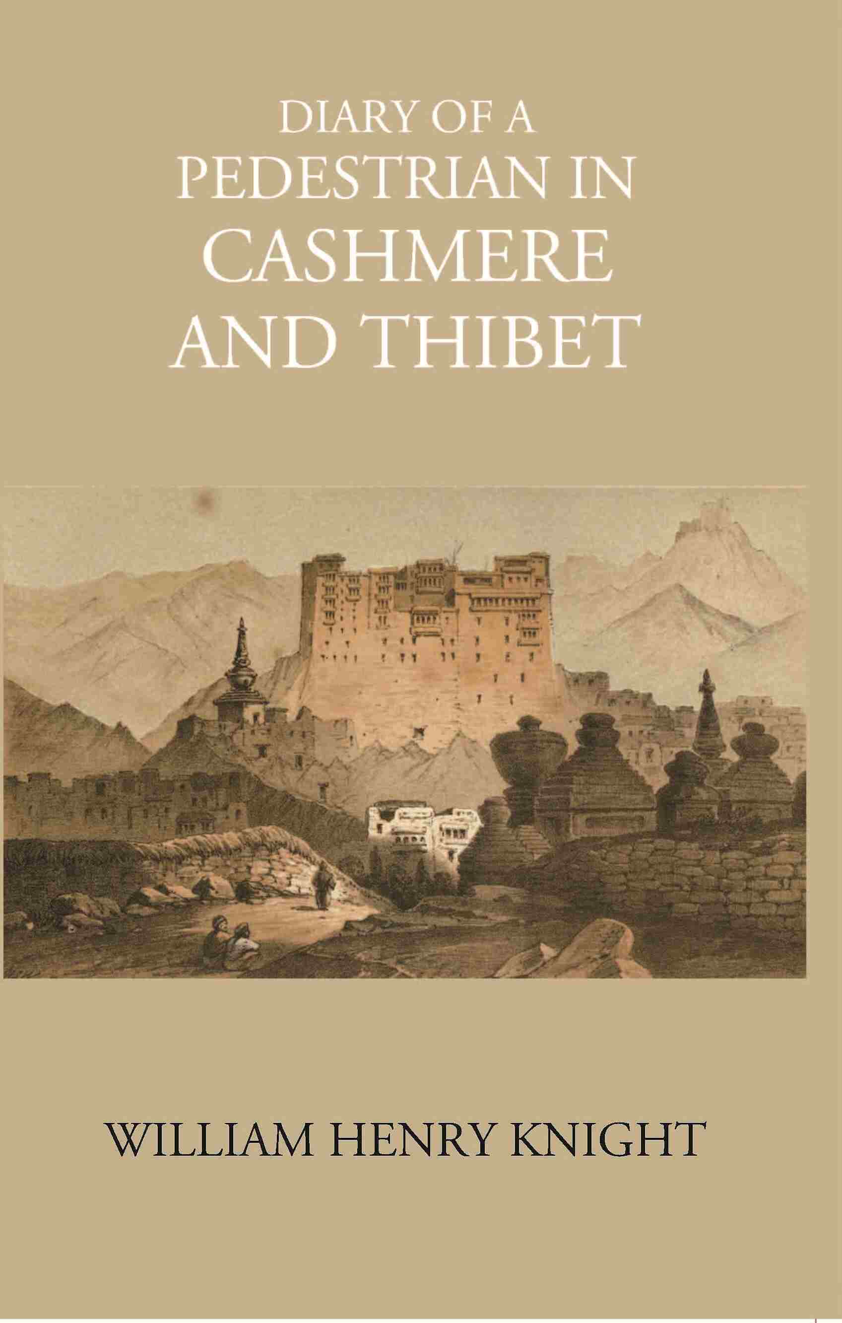 Diary Of A Pedestrian In Cashmere And Thibet - Gyan Books 