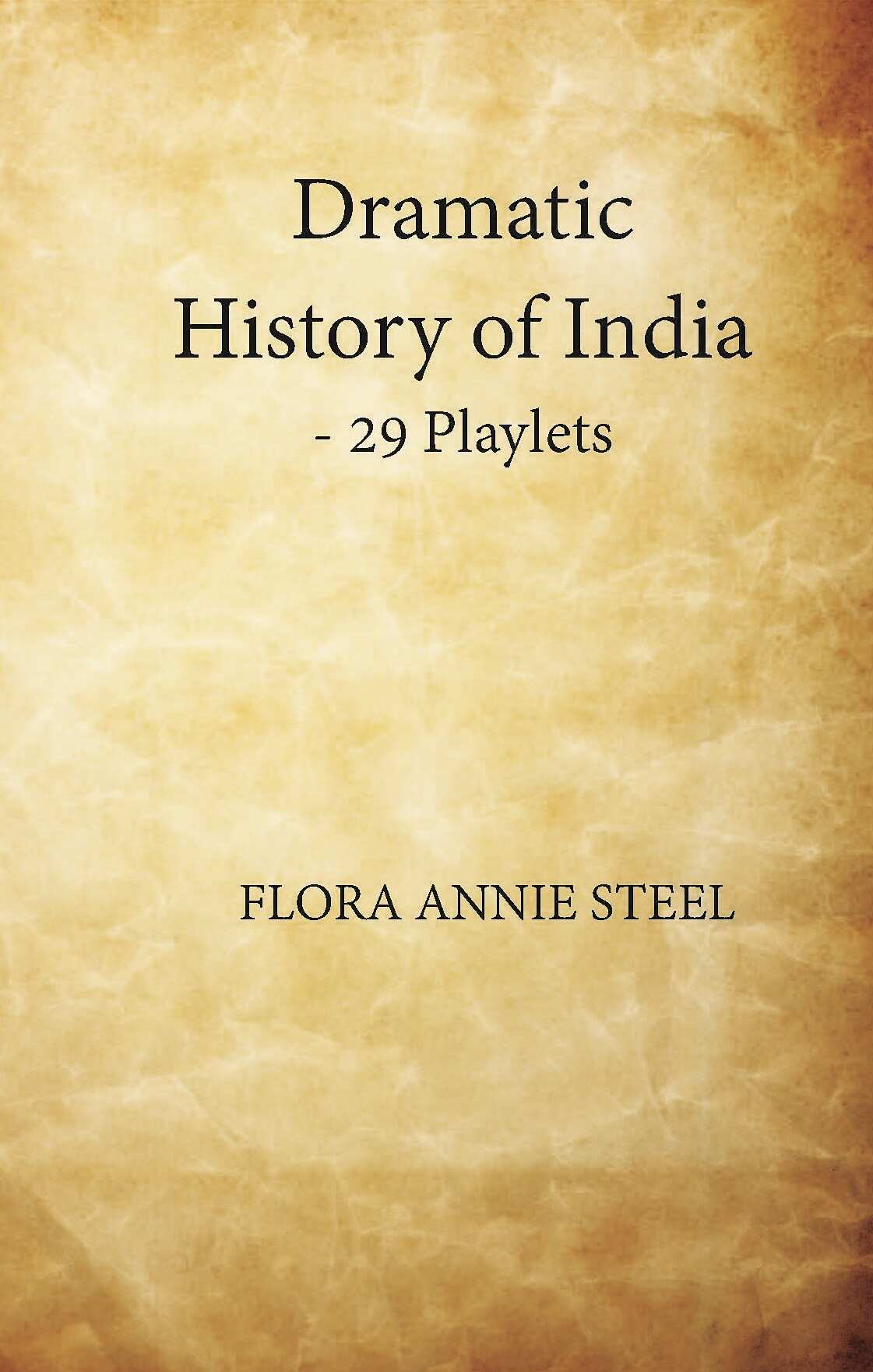 Dramatic History Of India—29 Playlets - Gyan Books 