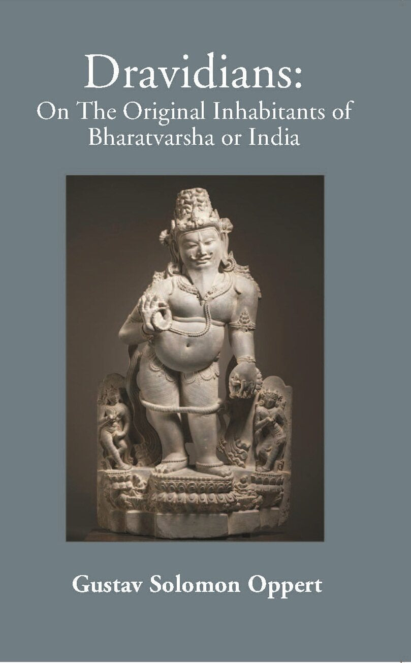 On The Original Inhabitants Of Bharatavarsa Or India The Dravidians - Gyan Books 