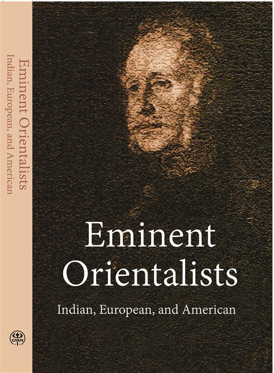 Eminent Orientalists Indian, European, American - Gyan Books 