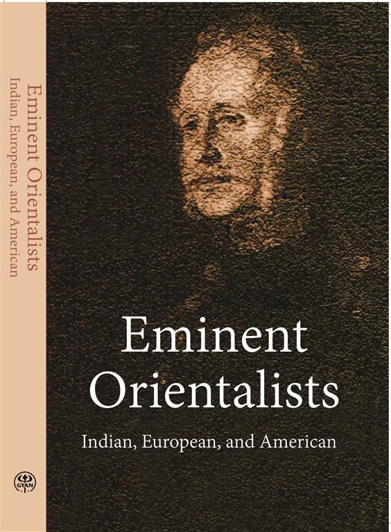 Eminent Orientalists Indian, European, American - Gyan Books 