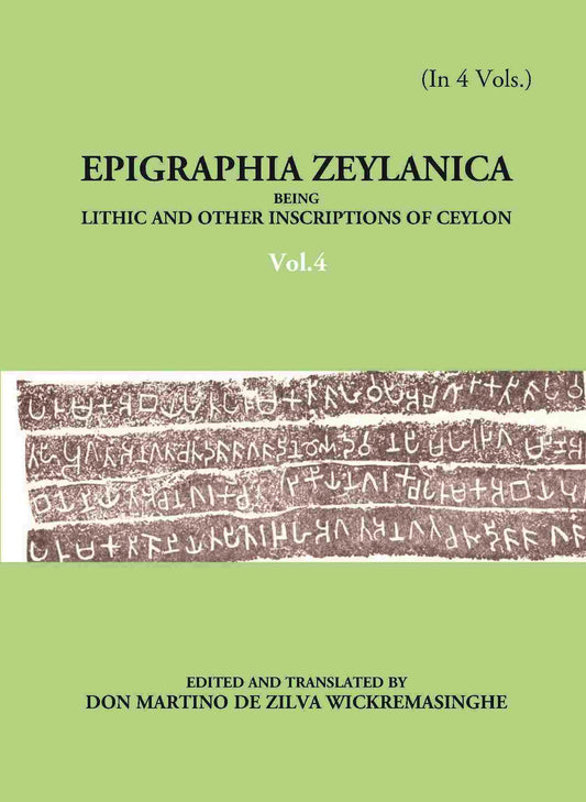 Epigraphia Zeylanica Being Lithic And Other Inscriptions Of Ceylon 4 Vols. Set - Gyan Books