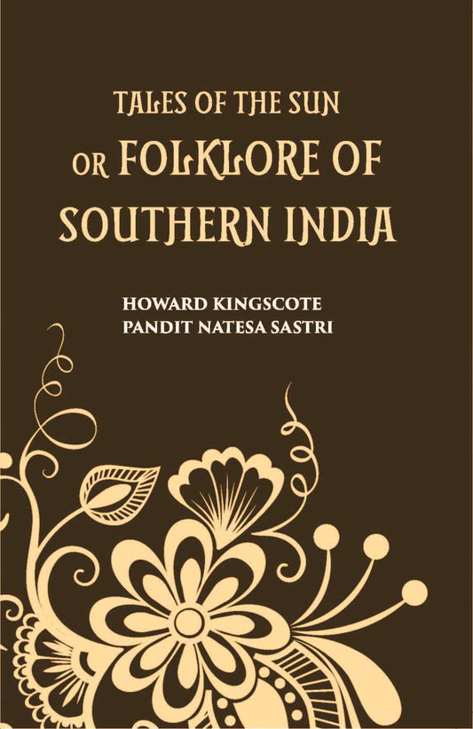 Tales Of The Sun Or Folk Lore Of Southern India - Gyan Books 
