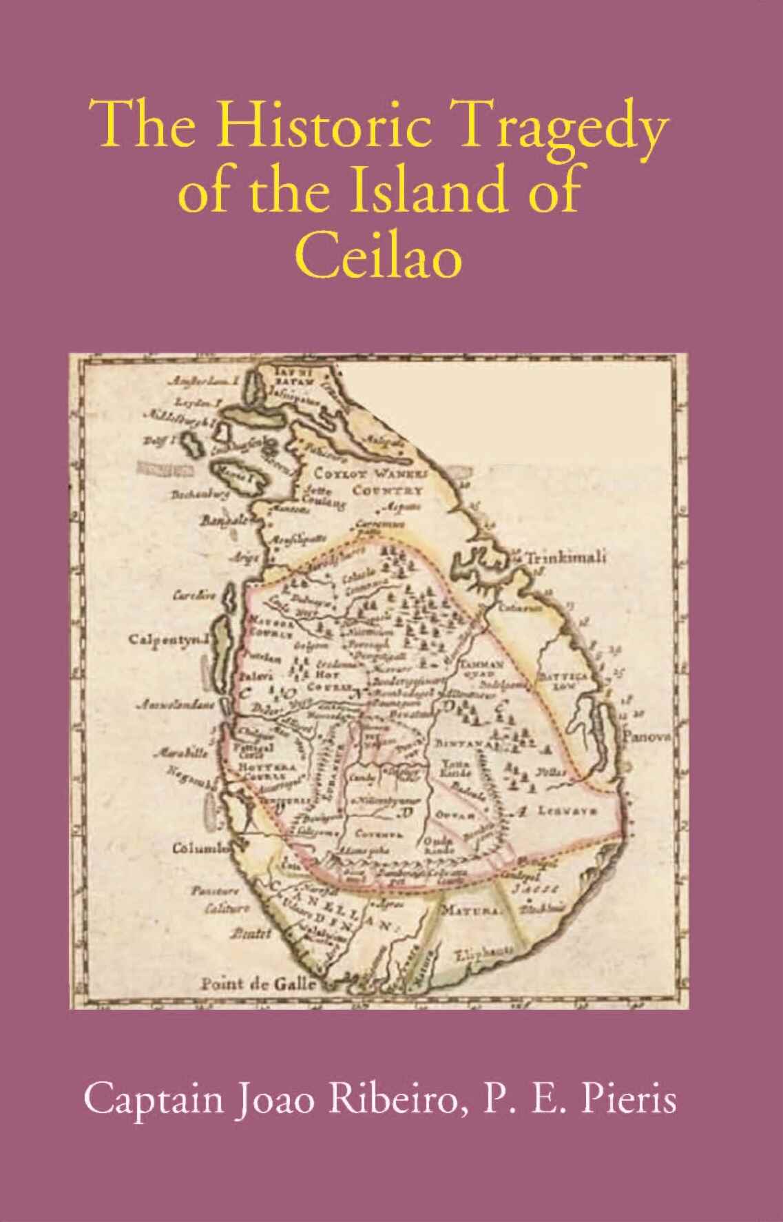 The Historic Tragedy Of The Island Of Ceilao - Gyan Books 