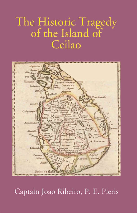 The Historic Tragedy Of The Island Of Ceilao - Gyan Books 