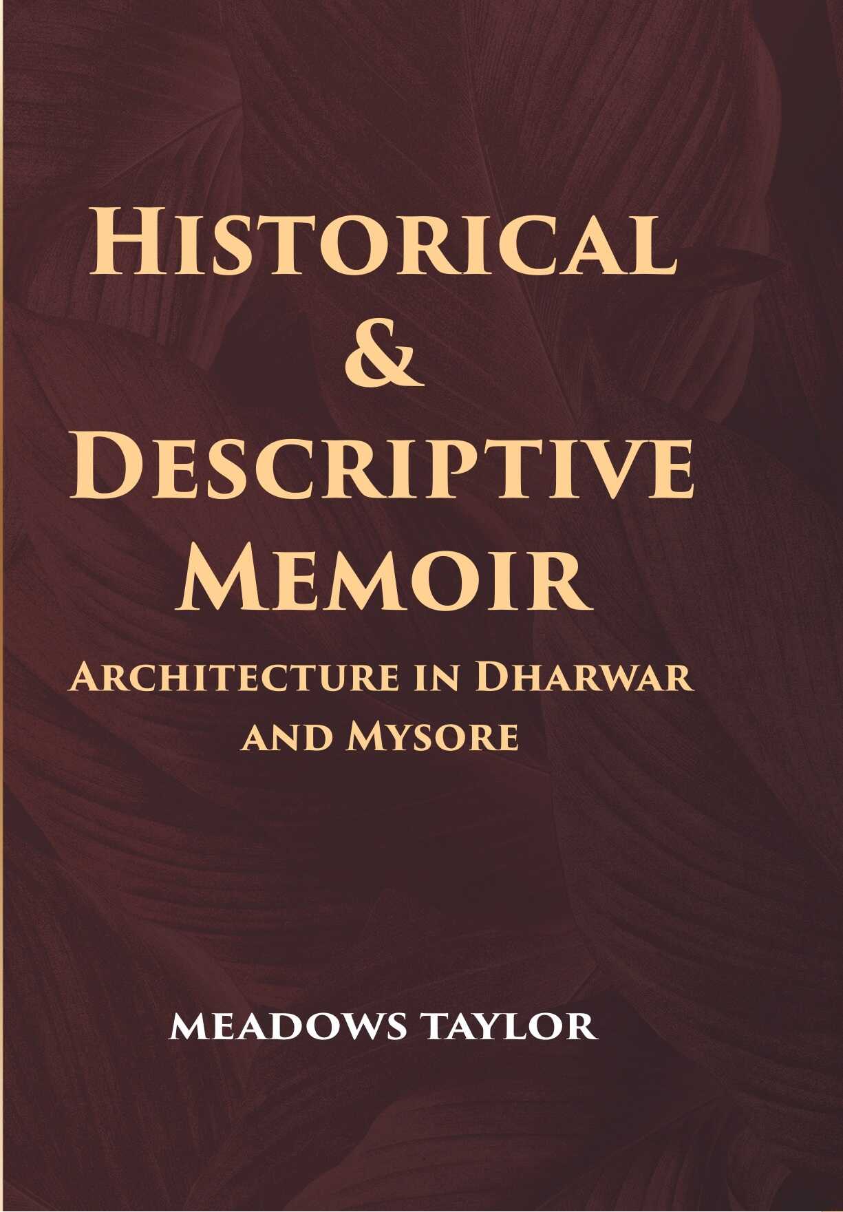 Historical And Descriptive Memoir - Gyan Books