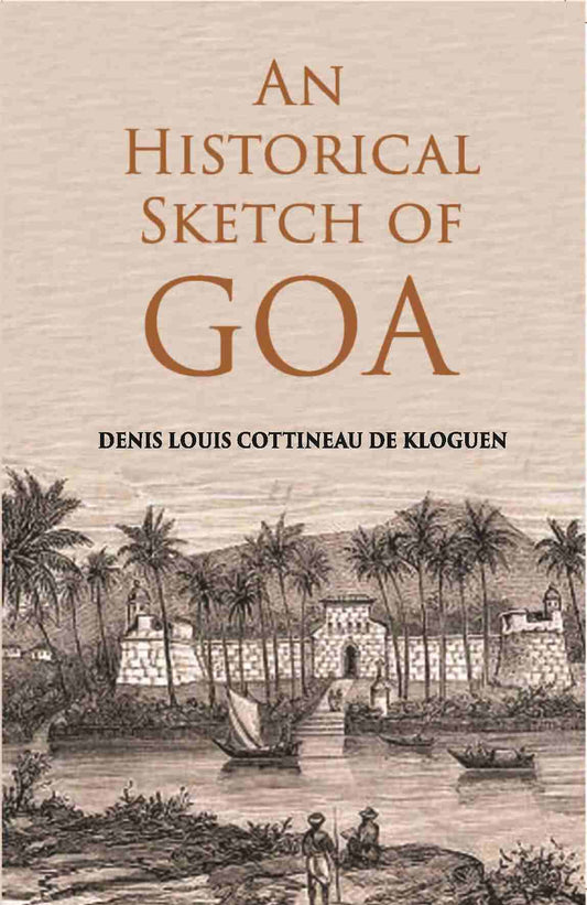 An Historical Sketch Of Goa - Gyan Books 