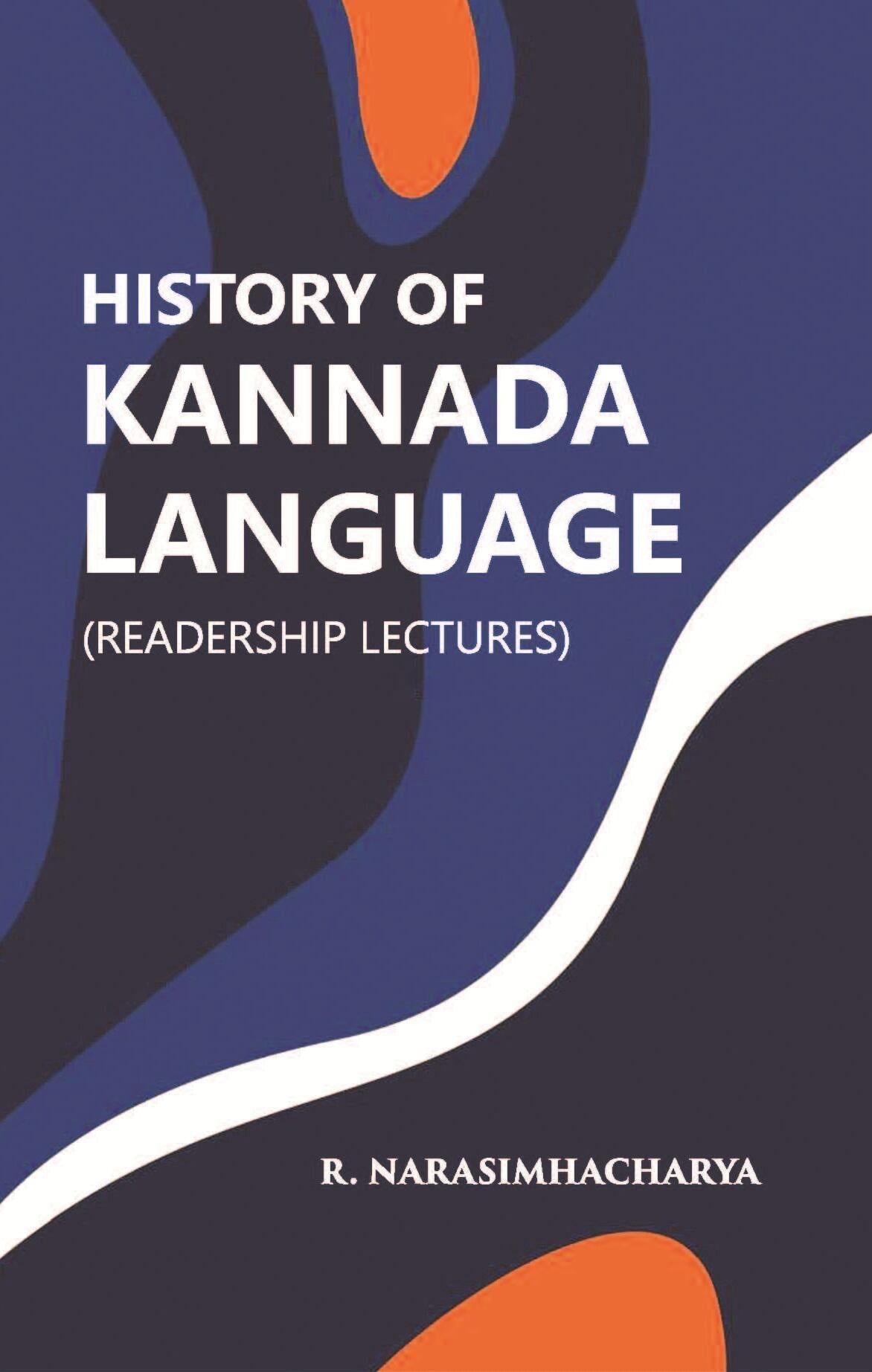 History Of Kannada Language: (Readership Lectures) - Gyan Books
