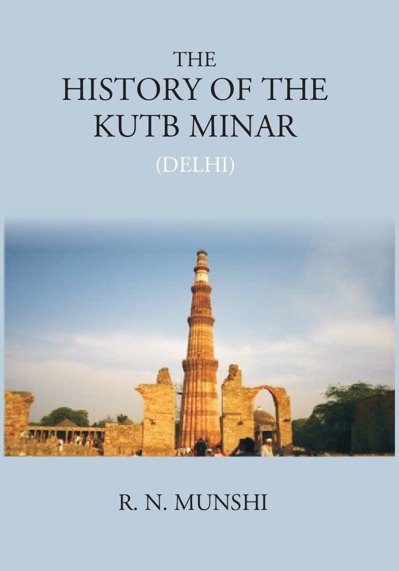 The History Of Kutb Minar (Delhi) - Gyan Books 