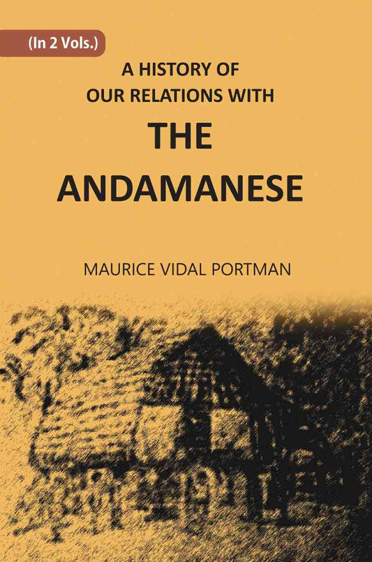 A History Of Our Relations With The Andamanese 2 Vols. Set - Gyan Books 
