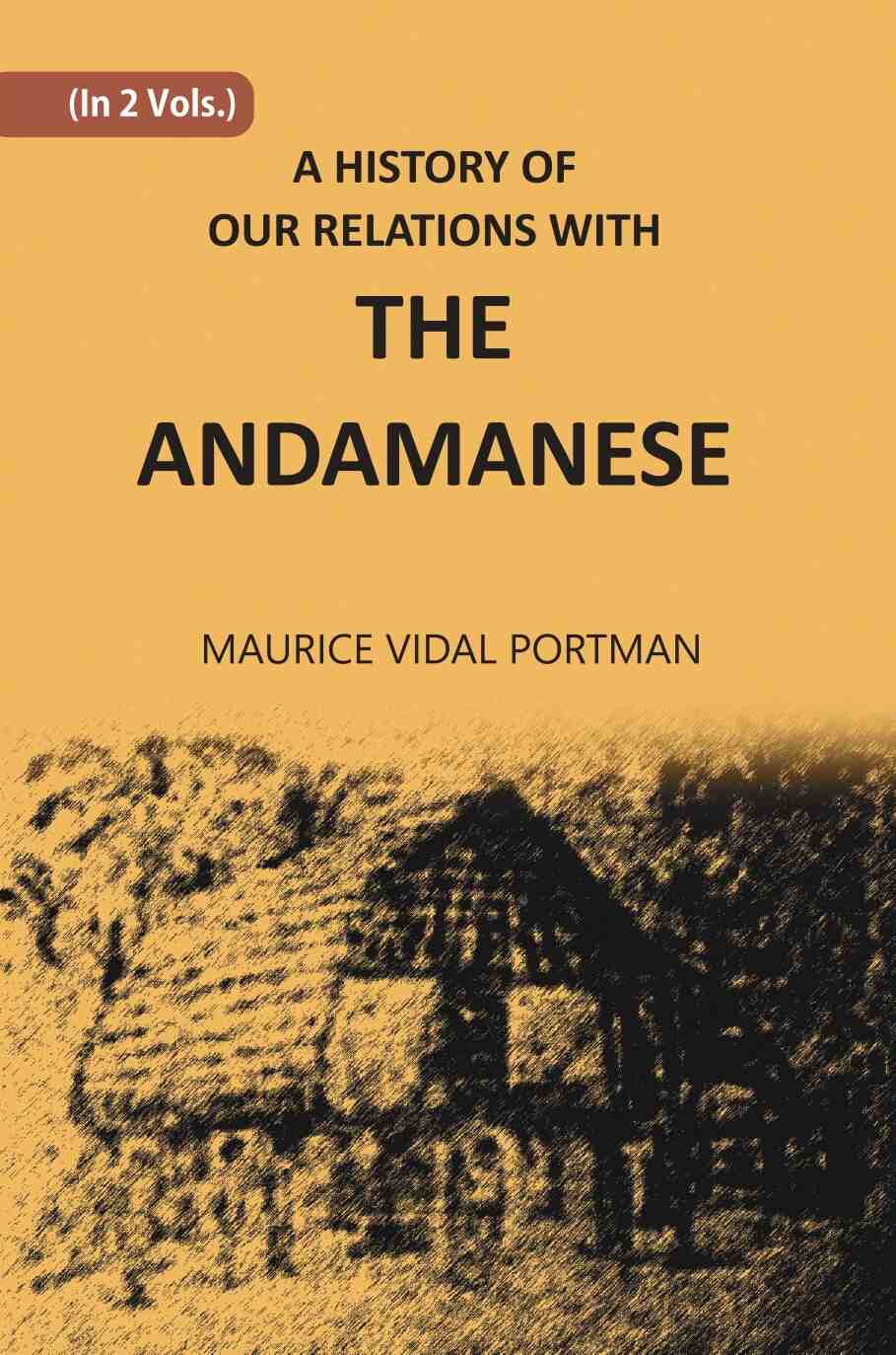 A History Of Our Relations With The Andamanese 2 Vols. Set - Gyan Books 