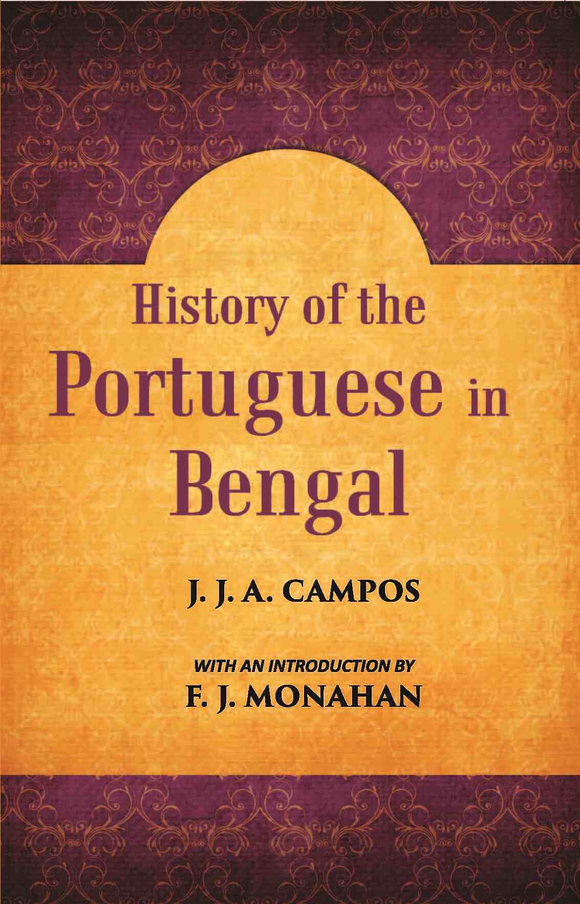 History Of The Portuguese In Bengal - Gyan Books 