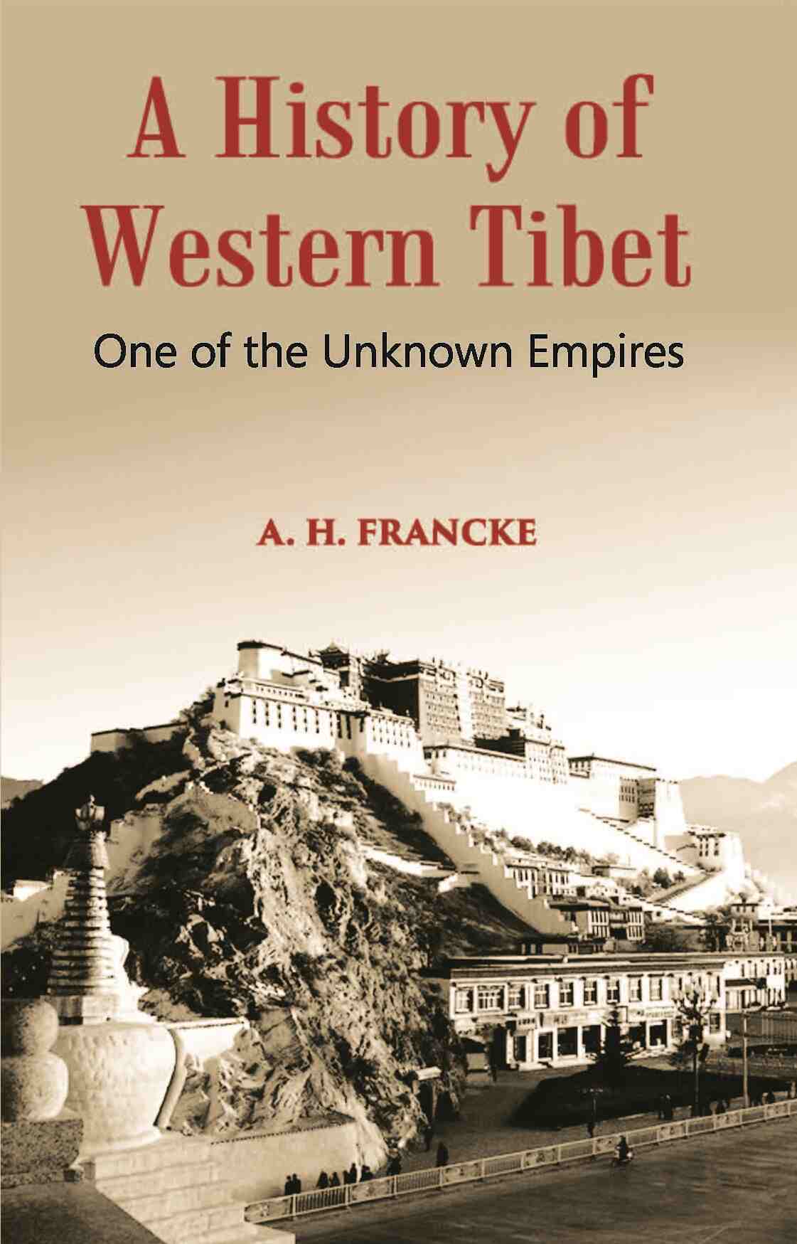 A History Of Western Tibet One Of The Unknown Empires - Gyan Books 