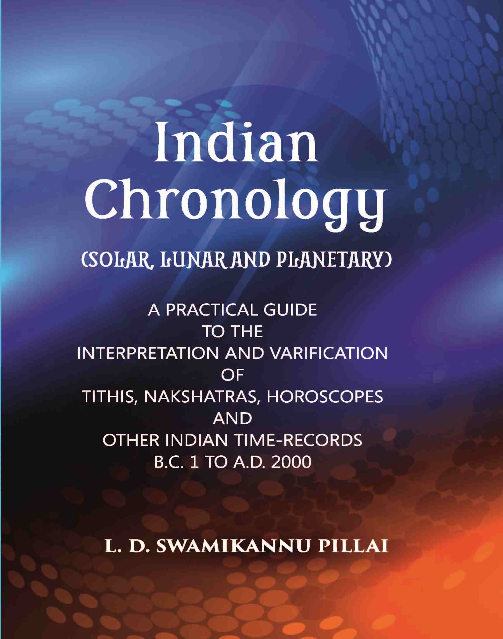 Indian Chronology (Solar, Lunar And Planetary) - Gyan Books 