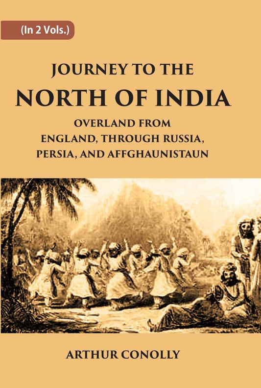 Journey To The North Of India, Overland From England, Through Russia, Persia, And Affghaunistaun 2 Vols. Set - Gyan Books 
