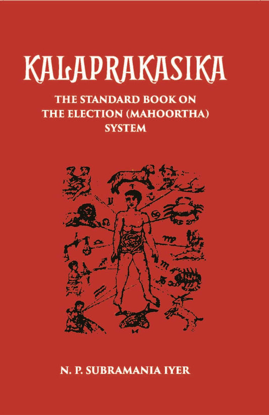 Kalaprakasika: The Standard Book On The Election System Muhoortha - Gyan Books 
