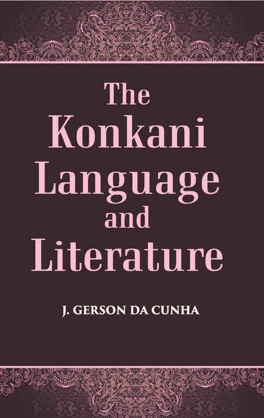 The Konkani Language And Literature - Gyan Books