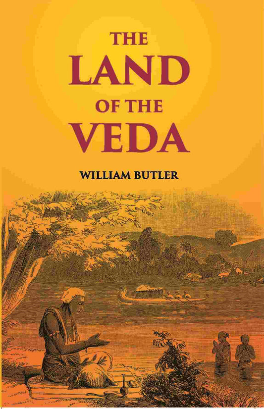 The Land Of The Veda Being Personal Reminiscences Of India - Gyan Books 