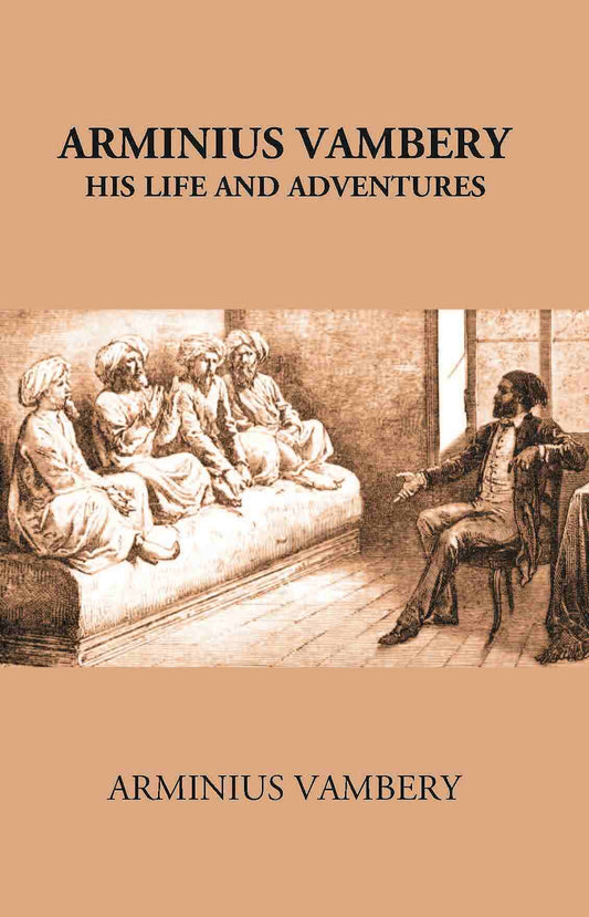 Arminius Vambery His Life And Adventures Written By Himself - Gyan Books 