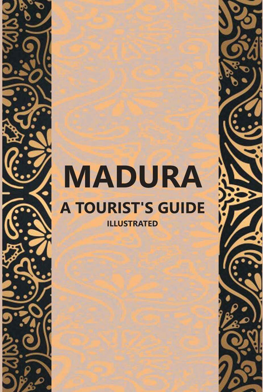 Madura A Tourist’S Guide - Gyan Books 