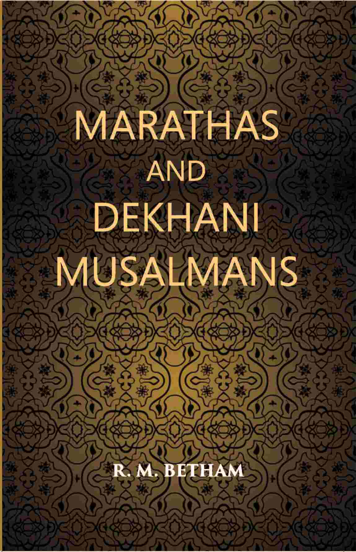 Marathas And Dekhani Musalmans - Gyan Books 