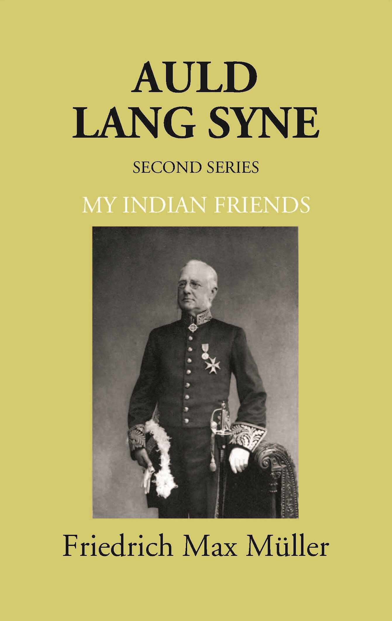 Auld Lang Syne Second Series My Indian Friends - Gyan Books 