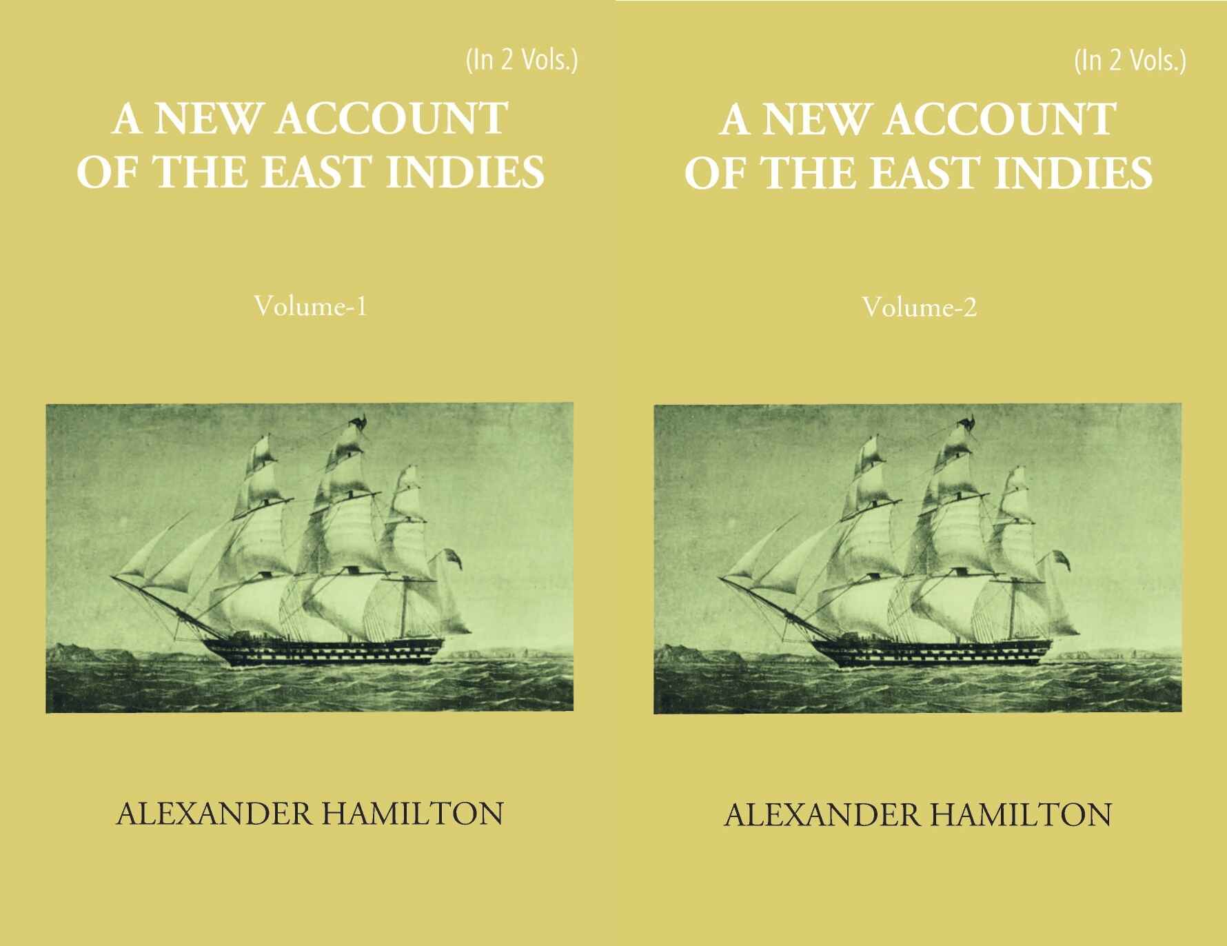 A New Account Of The East-Indies Being The Observations And Remarks Of Capt. Alexander Hamilton From The Year 1688-1723 2 Vols. Set - Gyan Books 