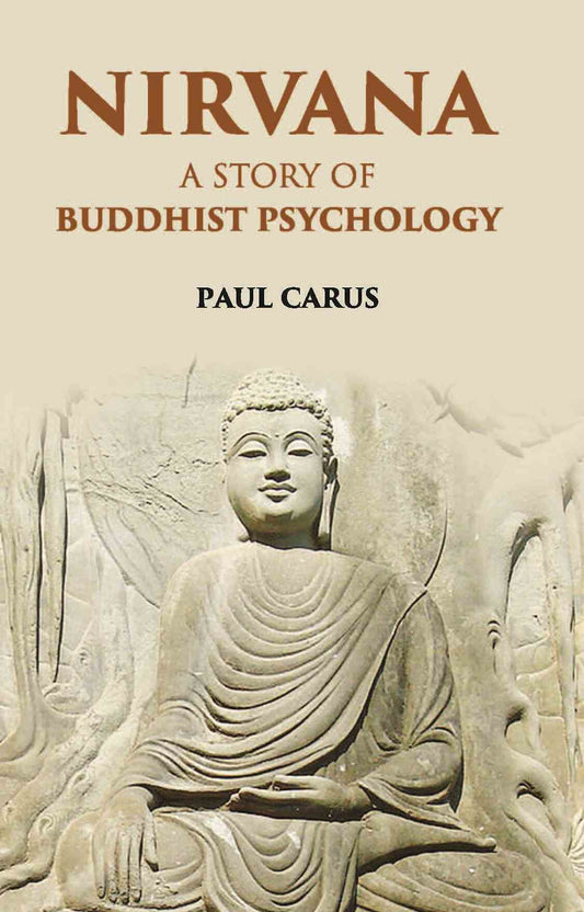 Nirvana A Story Of Buddhist Psychology - Gyan Books 