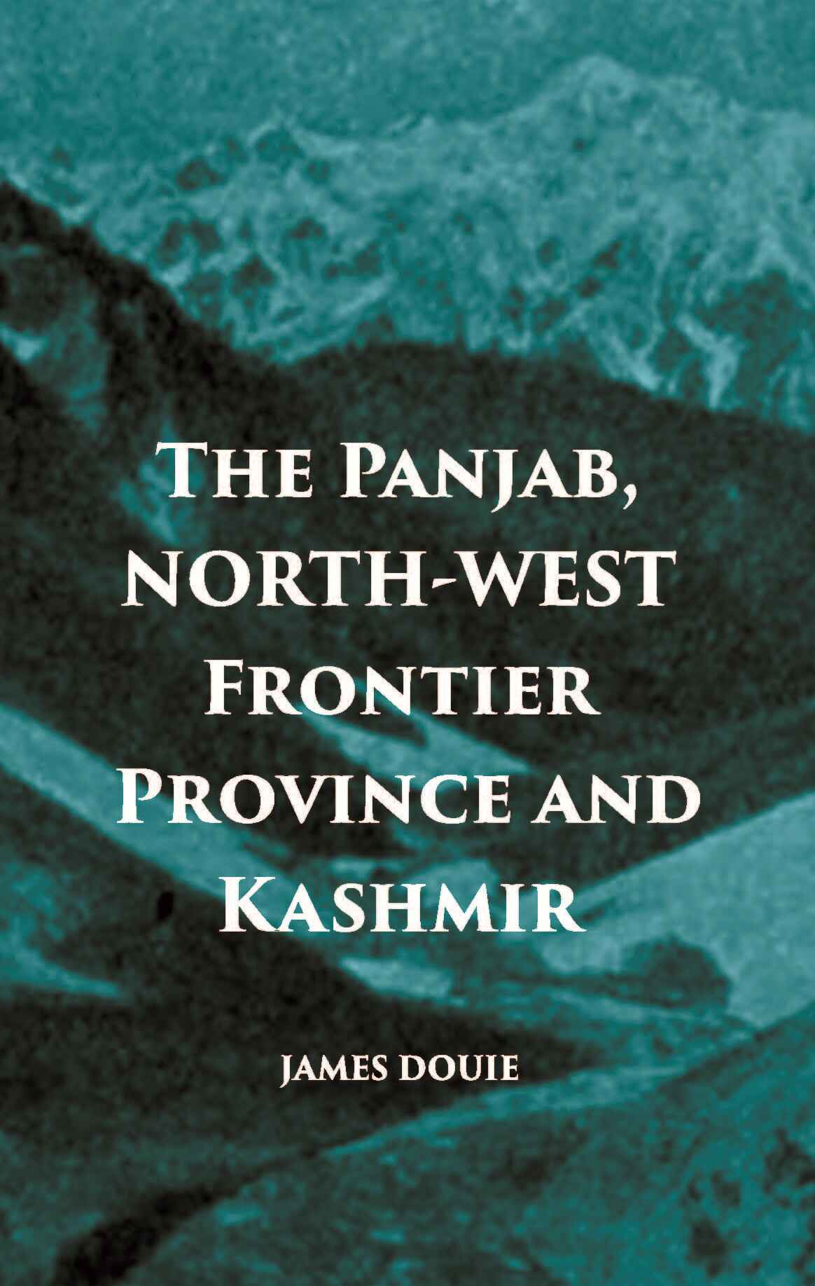 The Panjab, North-West Frontier Province And Kashmir - Gyan Books  Grab2Buy Gyan Books Grab2Buy