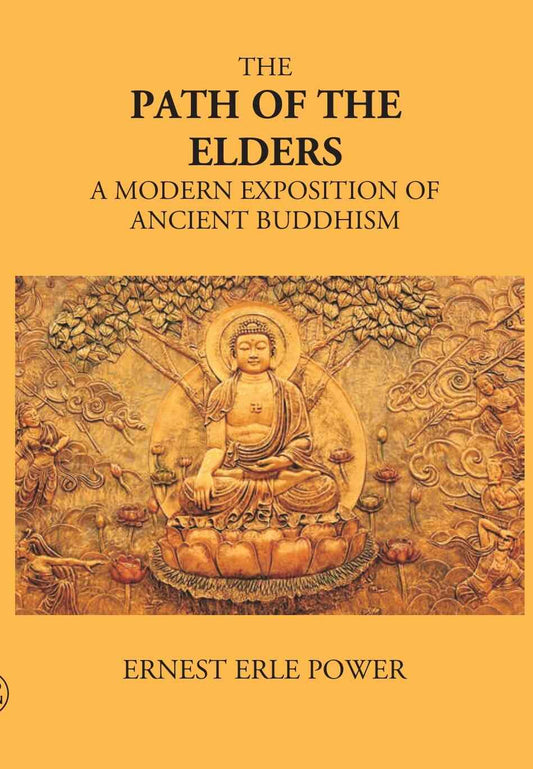 The Path Of The Elders A Modern Exposition Of Ancient Buddhism - Gyan Books  Grab2Buy Gyan Books Grab2Buy