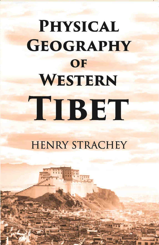 Physical Geography Of Western Tibet - Gyan Books 
